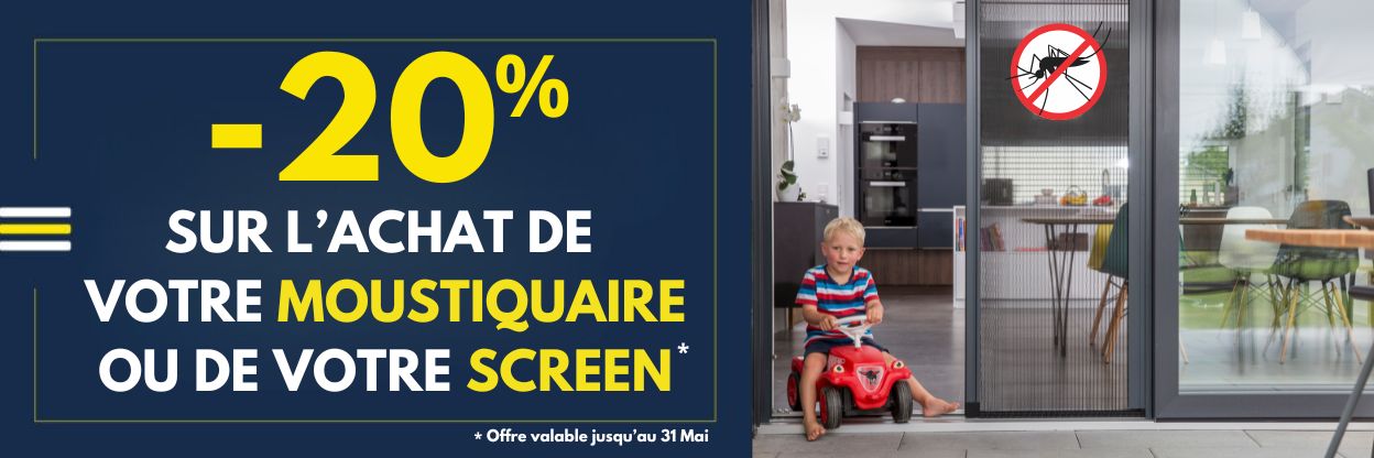 -20% sur l'achat de votre moustiquaire ou de votre screen