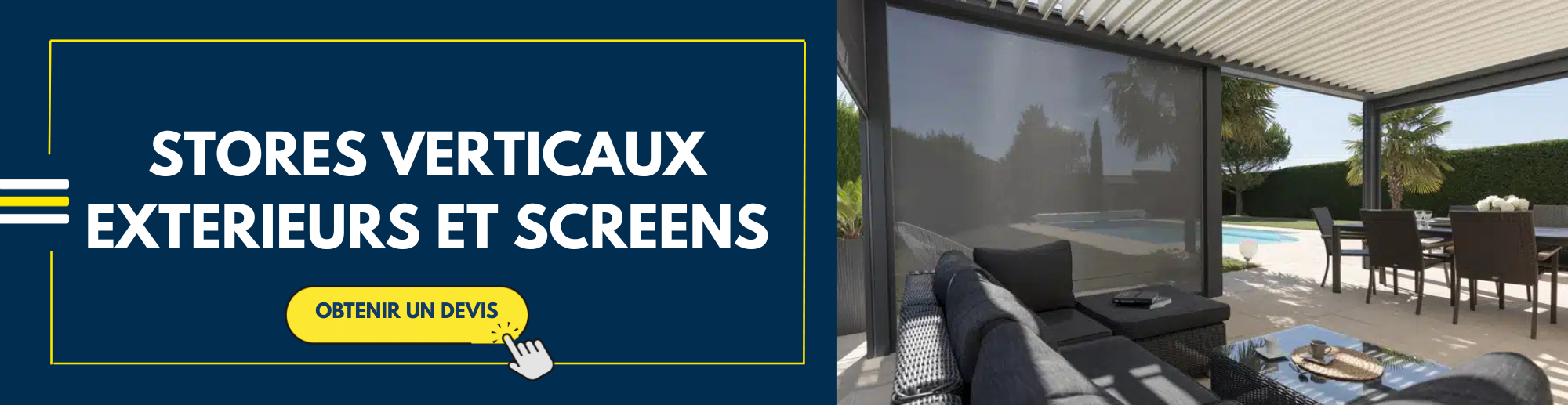 stores verticaux et screen